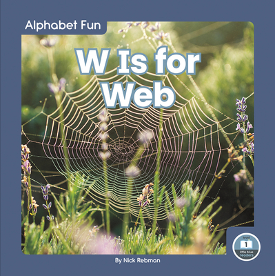 W Is for Web - Rebman, Nick