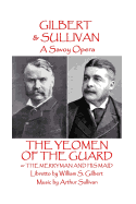 W.S Gilbert & Arthur Sullivan - The Yeomen of the Guard: or The Merryman and His Maid