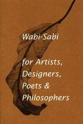 Wabi-Sabi for Artists, Designers, Poets & Philosophers - Koren, Leonard