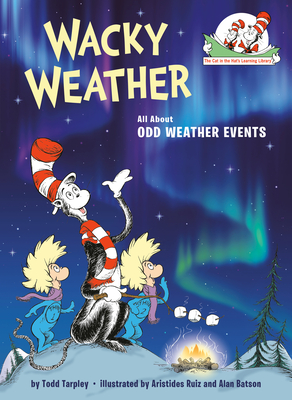 Wacky Weather: All about Odd Weather Events - Tarpley, Todd