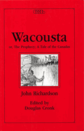 Wacousta Or, the Prophecy: A Tale of the Canadas Volume 4