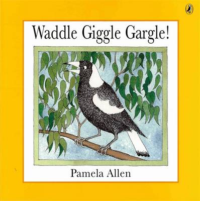Waddle Giggle Gargle! - Allen, Pamela