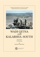 Wadi Qitna and Kalabsha-South: Vol. II Anthropology