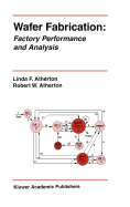 Wafer Fabrication: Factory Performance and Analysis