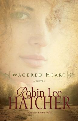 Wagered Heart - Hatcher, Robin Lee