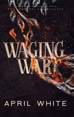 Waging War - White, April