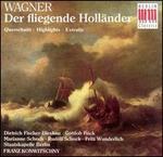 Wagner: Der fliegende Holländer (Highlights) - Dietrich Fischer-Dieskau (baritone); Fritz Wunderlich (tenor); Gottlob Frick (bass); Marianne Schech (soprano);...