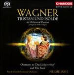 Wagner: Tristan und Isolde, an Orchestral Passion