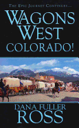 Wagons West: Colorado!