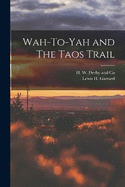 Wah-To-Yah and The Taos Trail