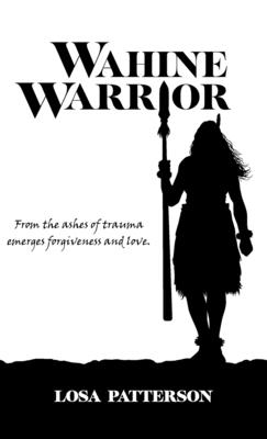 Wahine Warrior - Patterson, Losa