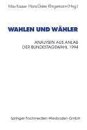 Wahlen Und W?hler: Analysen Aus Anla? Der Bundestagswahl 1994 - Kaase, Max (Editor), and Klingemann, Hans-Dieter (Editor)