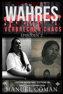 Wahres Verbrechen Chaos Episoden 2: (True Crime Mayhem) Dunkle, verstrende und Mordgeschichten.(German Edition)