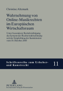 Wahrnehmung Von Online-Musikrechten Im Europaeischen Wirtschaftsraum: Unter Besonderer Beruecksichtigung Des Systems Der Rechtewahrnehmung Seit Der Empfehlung Der Kommission Vom 18. Oktober 2005