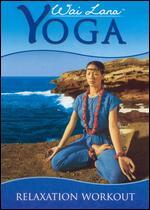 Wai Lana Yoga: Relaxation Workout