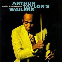 Wailin' at the Vanguard - Arthur Taylor's Wailers