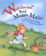 Wait for Me! Said Maggie McGee: Picture Book - Van Leeuwen, Jean, and Ventura, Marco