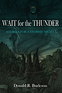 Wait for the Thunder: Stories for a Stormy Night
