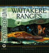 Waitakere Ranges: Ranges of Inspiration: Nature, History, Culture