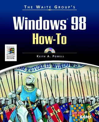 Waite Group's Windows 98 How to - Powell, Keith