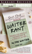 Waiter Rant: Thanks for the Tip - Confessions of a Cynical Waiter - Waiter, and Miller, Dan John (Read by)