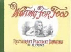 Waiting for Food: Restaurant Placemat Drawings - Crumb, Robert R.