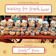 Waiting For Frank-Bear: as heard by . . .
