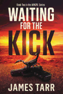 Waiting for the Kick: Whorl Book Two