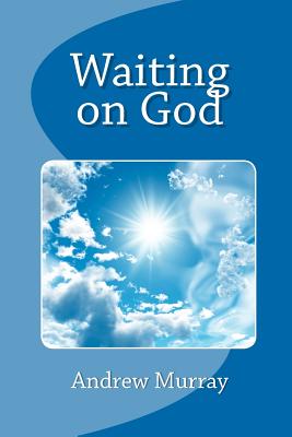 Waiting on God - Murray, Andrew