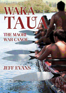 Waka Taua: The Maori War Canoe