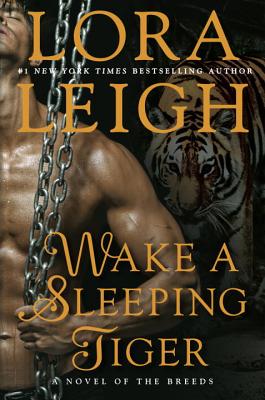 Wake A Sleeping Tiger: A Novel of the Breeds - Leigh, Lora