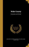 Wake County: Economic and Social