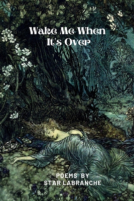 Wake Me When It's Over - Bates, Roderick (Editor), and Labranche, Star