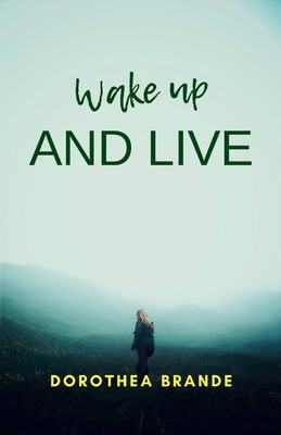 Wake up and live - Brande, Dorothea