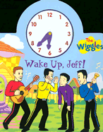 Wake Up, Jeff!: The Wiggles