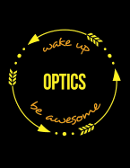 Wake Up Optics Be Awesome Gift Notebook for an Optometrist, Wide Ruled Journal