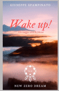 Wake Up: Un viaggio verso la felicit?
