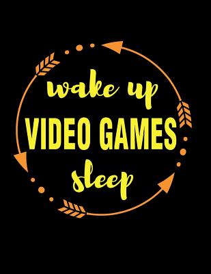 Wake Up Video Games Sleep Gift Notebook for Online Pro Gamers: Wide Ruled Blank Journal - Useful Books