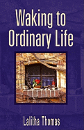 Waking to Ordinary Life