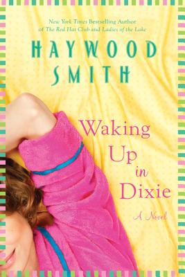 Waking Up in Dixie - Smith, Haywood