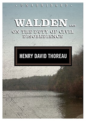 Walden and on the Duty of Civil Disobedience - Thoreau, Henry David, and Field, Robin (Read by)
