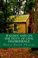 Walden and On the Duty of Civil Disobedience