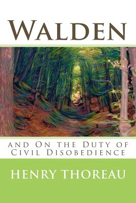 Walden and On the Duty of Civil Disobedience - Thoreau, Henry David