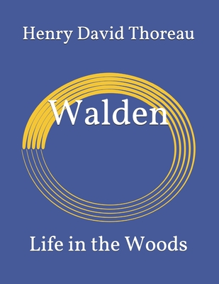 Walden: Life in the Woods - Thoreau, Henry David