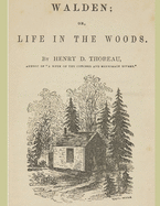 Walden; or, Life in the Woods: Original Edition
