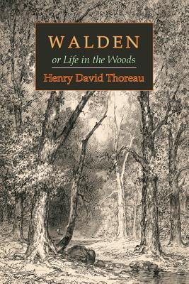 Walden; Or, Life in the Woods - Thoreau, Henry David