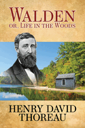 Walden or Life in the Woods