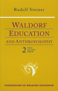 Waldorf Education and Anthroposophy 2: (Cw 304a) Volume 14