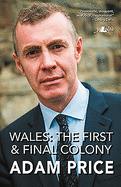 Wales - The First and Final Colony