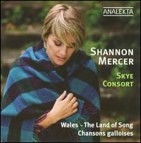 Wales: The Land of Song - Shannon Mercer